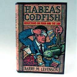 Habeas Codfish: Reflections on Food & The Law
